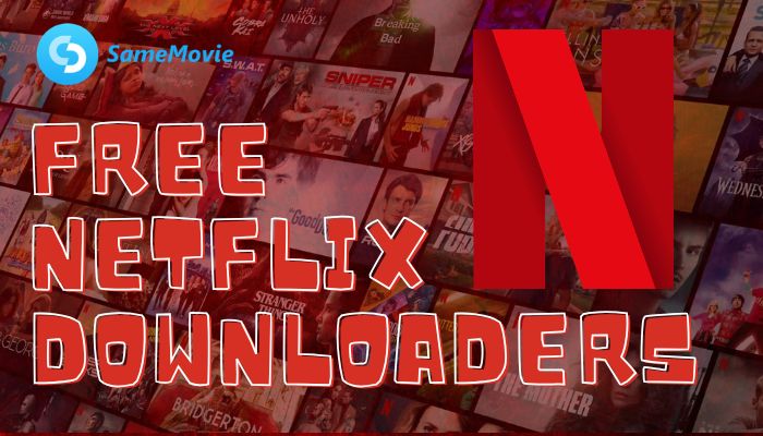 best free netflix downloaders
