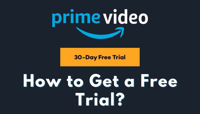 get amazon prime video free trial
