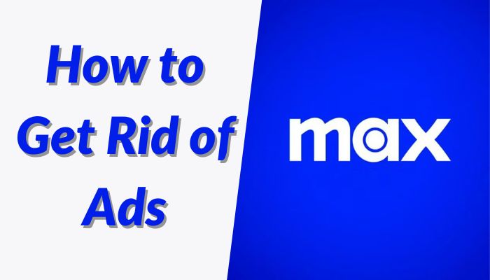 get rid of ads on max