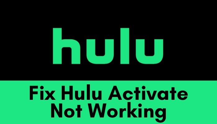 hulu activate not working