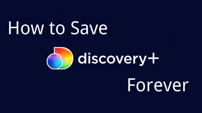 save discoveryplus video forever
