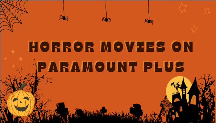 the-10 best horror movies on paramount plus