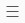 menu icon
